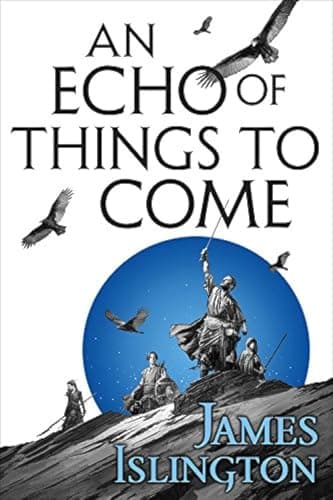 An Echo of Things to Come — James Islington