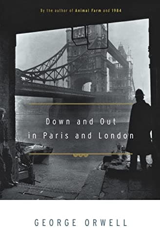 Down and Out in Paris and London — George Orwell