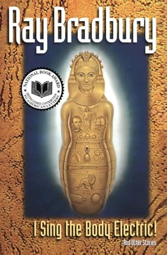 I Sing the Body Electric! & Other Stories — Ray Bradbury