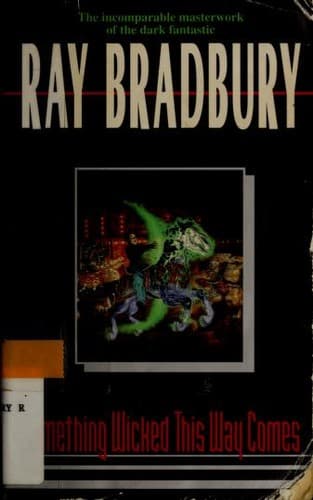 Something Wicked This Way Comes — Ray Bradbury