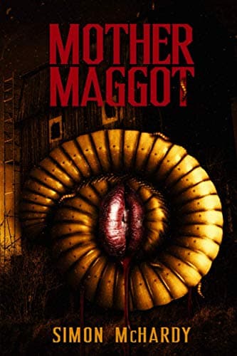 Mother Maggot — Simon McHardy