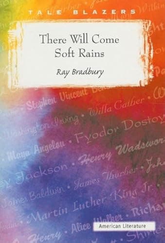 There Will Come Soft Rains — Ray Bradbury