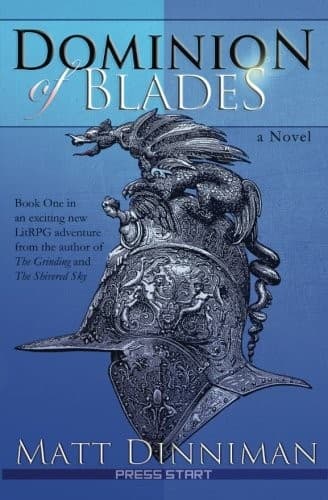 Dominion of Blades — Matt Dinniman
