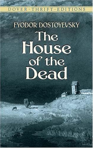 The House of the Dead — Fyodor Dostoevsky