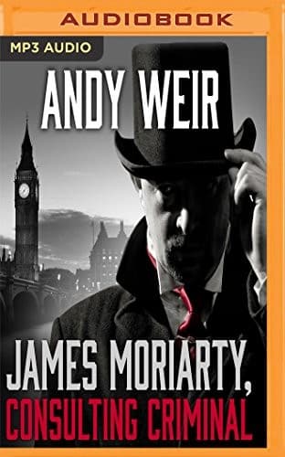 James Moriarty, Consulting Criminal — Andy Weir