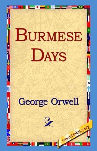 Burmese Days — George Orwell