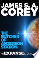 The Butcher of Anderson Station — James S. A. Corey