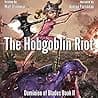The Hobgoblin Riot — Matt Dinniman