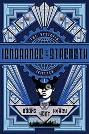 Ignorance is Strength — John Joseph Adams