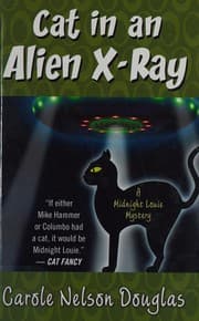 Cat in an alien x-ray — Carole Nelson Douglas