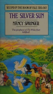 The silver sun — Nancy Springer