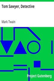 Tom Sawyer, Detective — Mark Twain