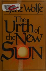The Urth of the New Sun — Gene Wolfe