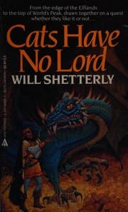 Cats Have No Lord — Will Shetterly