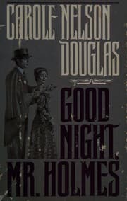 Good night, Mr. Holmes — Carole Nelson Douglas
