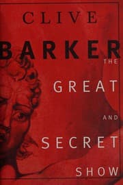 The great and secret show — Clive Barker