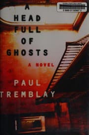 A head full of ghosts — Paul Tremblay