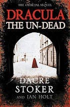 Dracula the Un-Dead — Bram Stoker