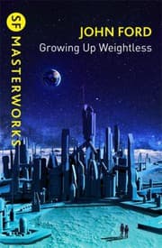 Growing up Weightless — John M. Ford