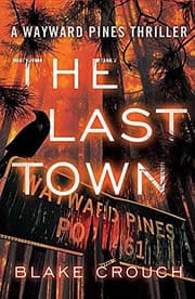 The Last town — Blake Crouch