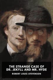 The Strange Case of Dr. Jekyll and Mr. Hyde — Robert Louis Stevenson