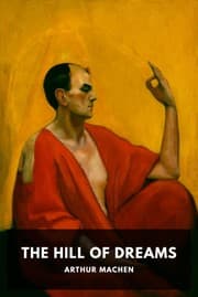 The Hill of Dreams — Arthur Machen