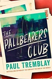 Pallbearers Club — Paul Tremblay