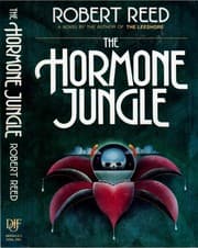 The hormone jungle — Robert Reed