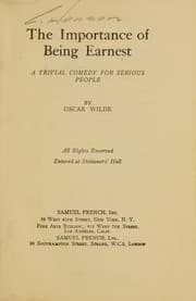 The importance of being Earnest — Oscar Wilde