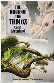 The hour of the thin ox — Colin Greenland