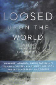 Loosed upon the World — John Joseph Adams