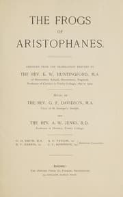 The  frogs of Aristophanes — Aristophanes
