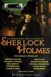 The Improbable Adventures of Sherlock Holmes — John Joseph Adams