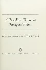 A first-draft version of Finnegans wake. — James Joyce