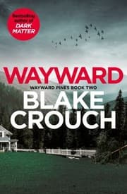 Wayward — Blake Crouch