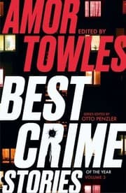 Best Crime Stories of the Year Volume 3 — Amor Towles