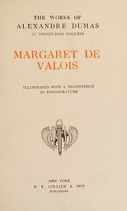Margaret de Valois (The romances of Alexandre Dumas) — Alexandre Dumas