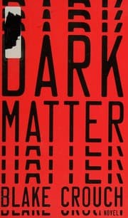 Dark Matter — Blake Crouch