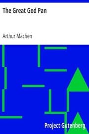 The Great God Pan — Arthur Machen