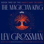 The Magician King — Lev Grossman