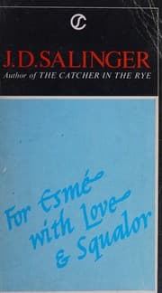 For Esme With Love and Squalor — J. D. Salinger