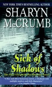 Sick of Shadows (Elizabeth MacPherson Novels) — Sharyn McCrumb