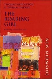 The Roaring Girl, Second Edition (New Mermaids) — Thomas Dekker