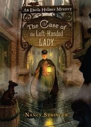 The Case of the Left-Handed Lady (Enola Holmes #2) — Nancy Springer