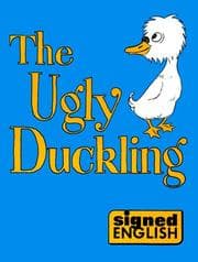 Ugly Duckling in Signed English — Hans Christian Andersen