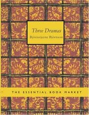 Three Dramas (Large Print Edition) — Bjørnstjerne Bjørnson