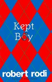 Kept boy — Robert Rodi