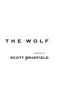 Dream of the wolf — Scott Bradfield