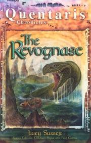 The Revognase (The Quentaris Chronicles) — Lucy Sussex