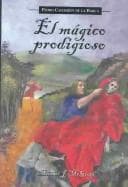 El m?gico prodigioso (Cervantes & Co. Spanish Classics) — Pedro Calderón de la Barca